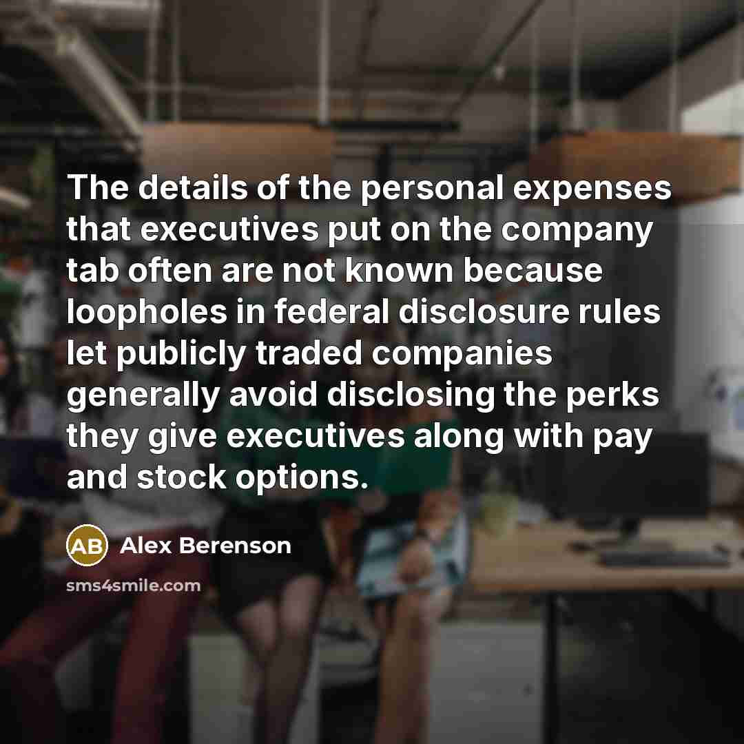 “The details of the personal expenses that executives put on…” quote by Alex Berenson