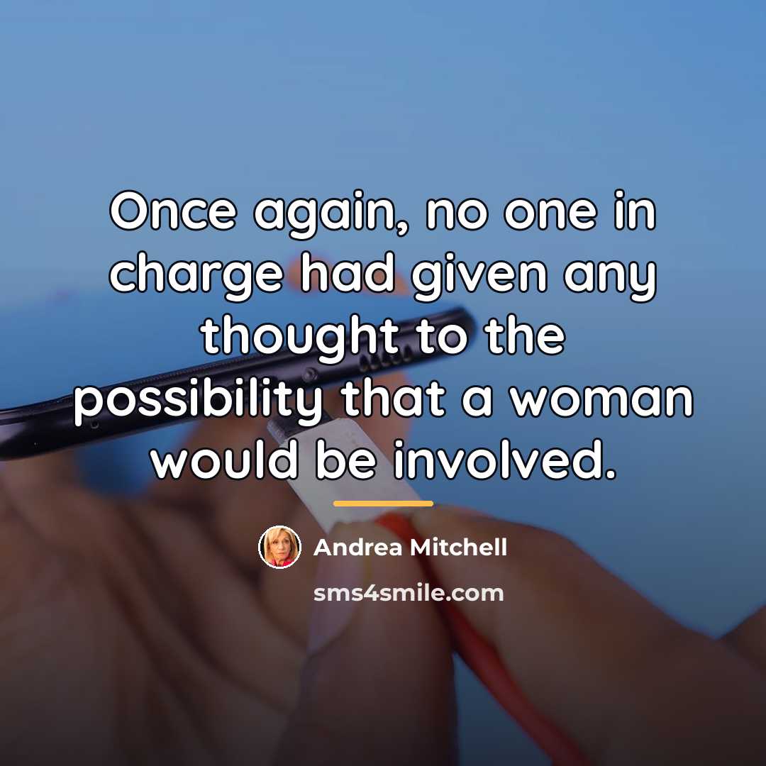 “Once again, no one in charge had given any thought…” quote by Andrea Mitchell