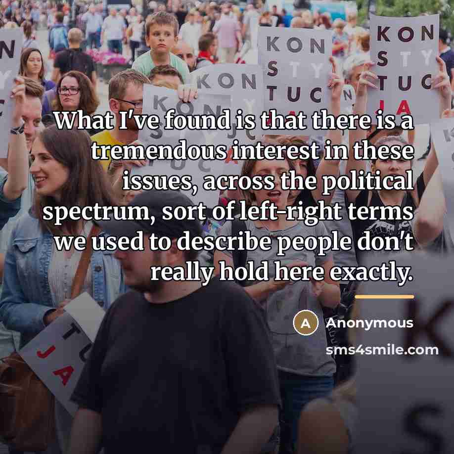 “What I've found is that there is a tremendous interest…” quote by Anonymous