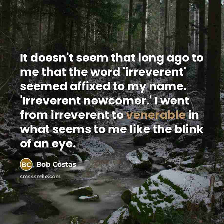 “It doesn't seem that long ago to me that the…” quote by Bob Costas