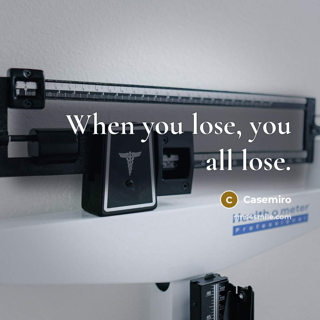 “When you lose, you all lose.…” quote by Casemiro