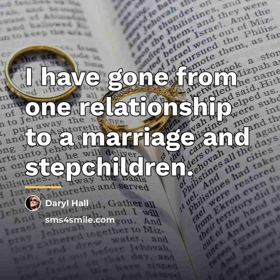 “I have gone from one relationship to a marriage and…” quote by Daryl Hall