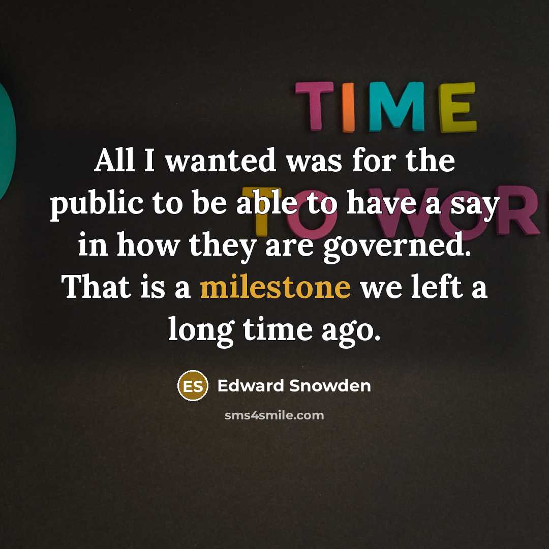 “All I wanted was for the public to be able…” quote by Edward Snowden