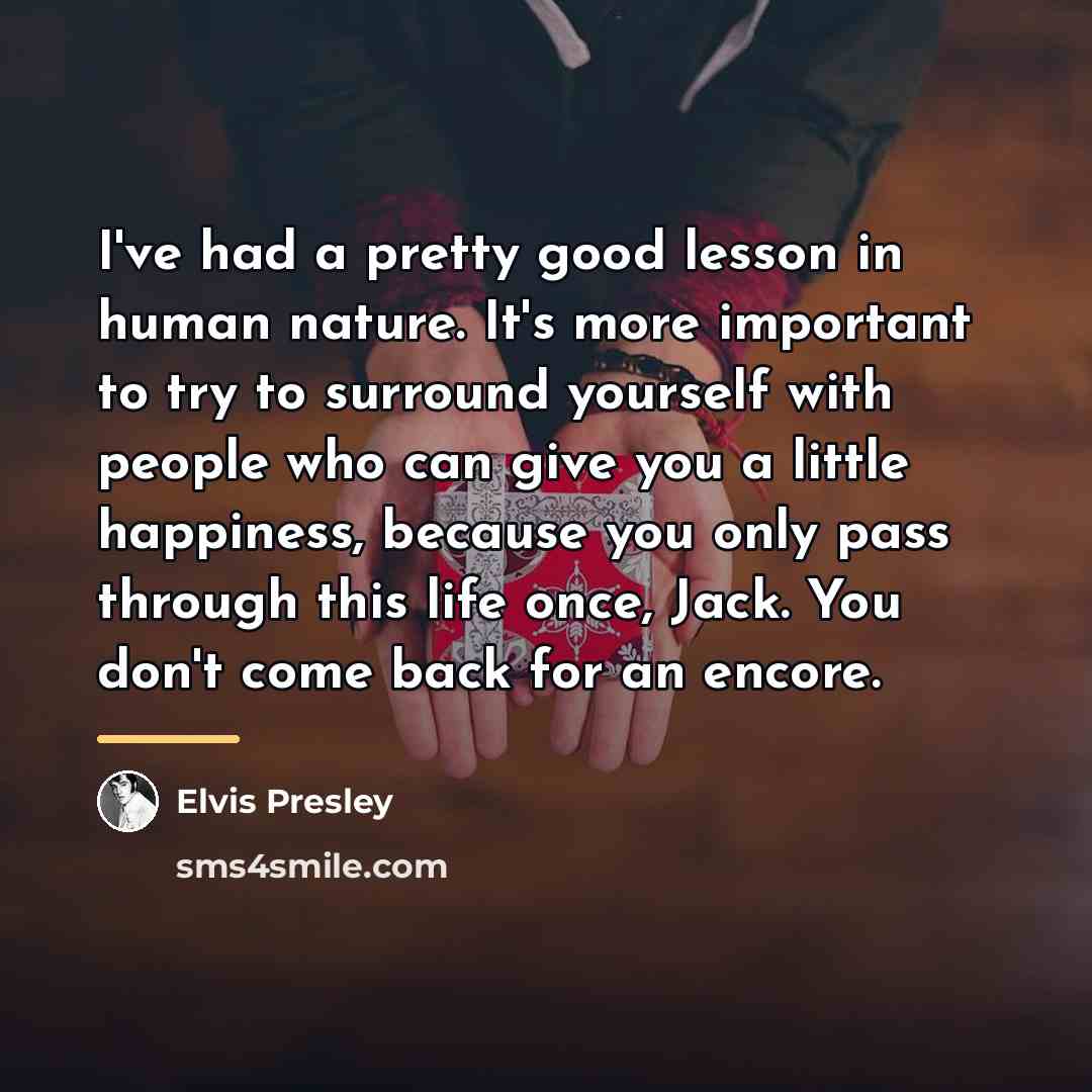“I've had a pretty good lesson in human nature. It's…” quote by Elvis Presley