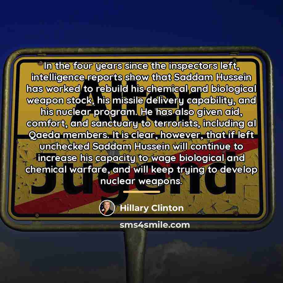 “In the four years since the inspectors left, intelligence reports…” quote by Hillary Clinton