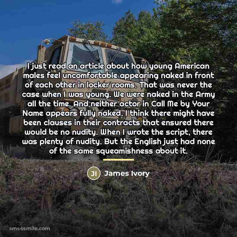 “I just read an article about how young American males…” quote by James Ivory