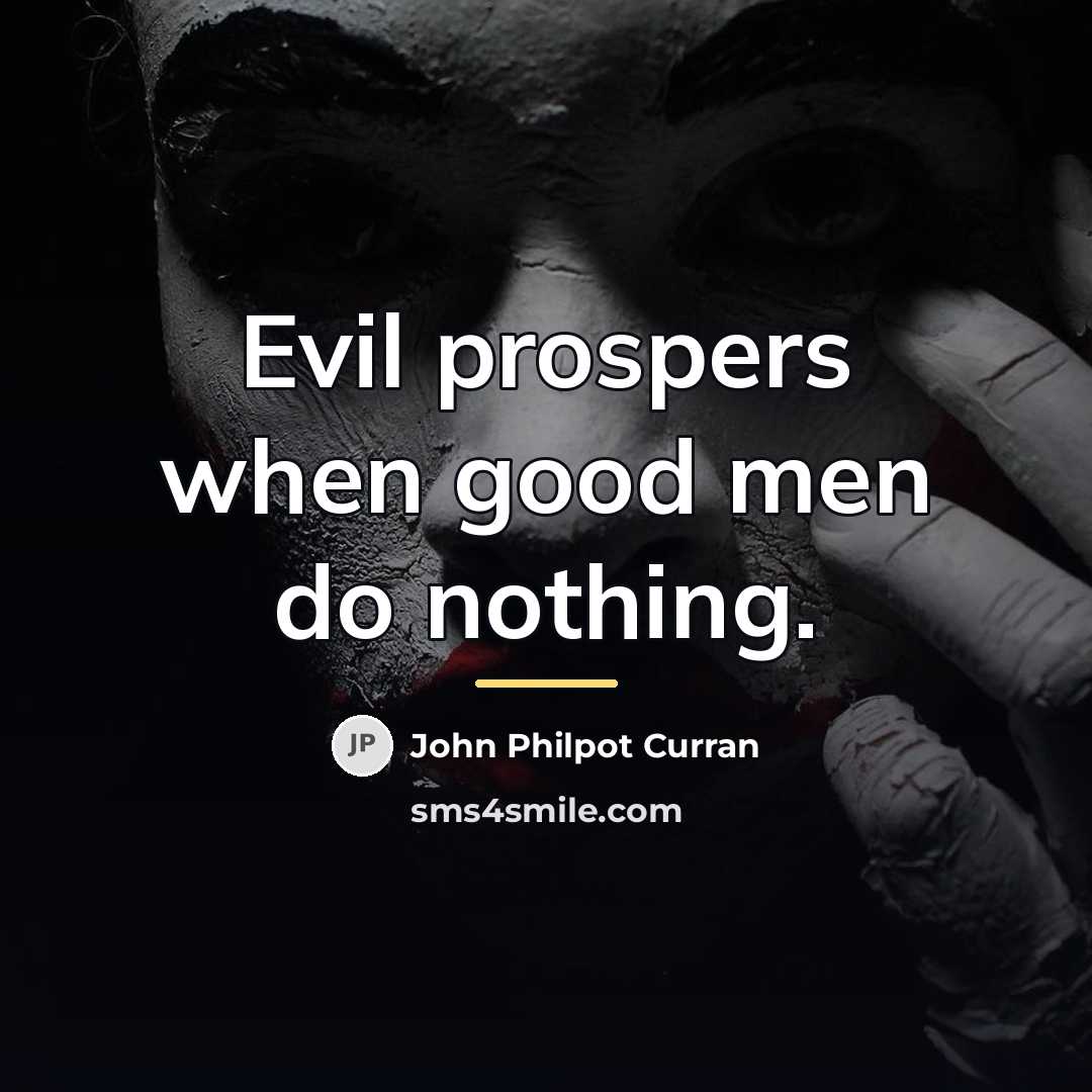 “Evil prospers when good men do nothing.…” quote by John Philpot Curran