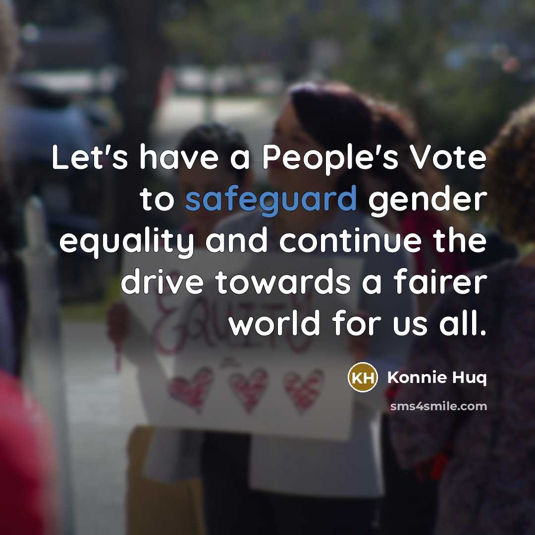 “Let's have a People's Vote to safeguard gender equality and…” quote by Konnie Huq