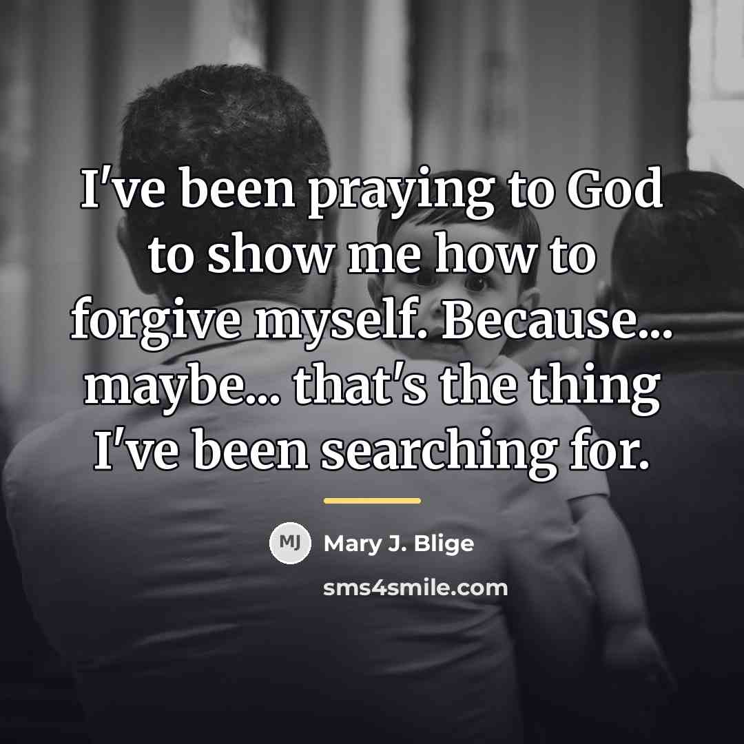“I've been praying to God to show me how to…” quote by Mary J. Blige