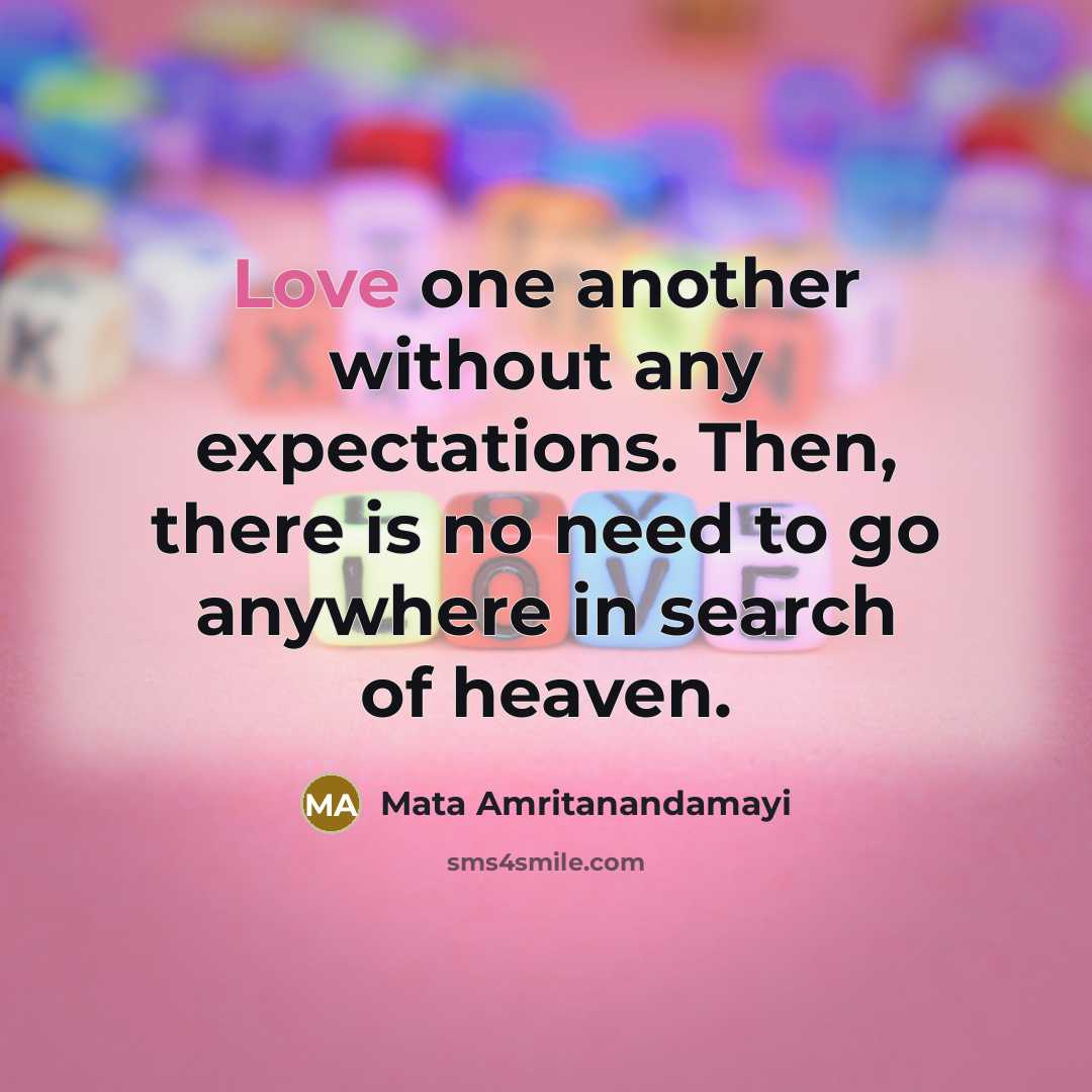“Love one another without any expectations. Then, there is no…” quote by Mata Amritanandamayi