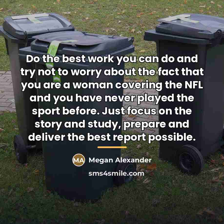 “Do the best work you can do and try not…” quote by Megan Alexander