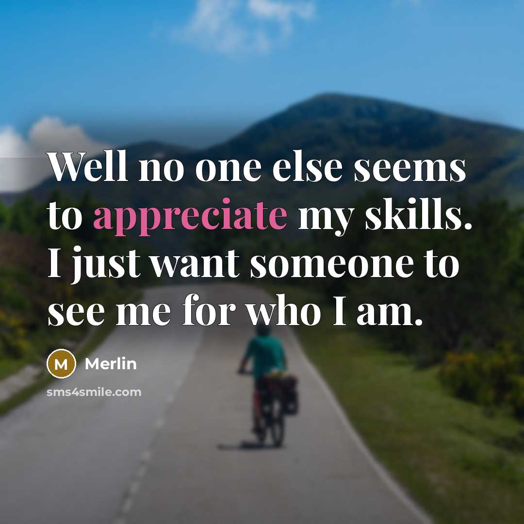 “Well no one else seems to appreciate my skills. I…” quote by Merlin
