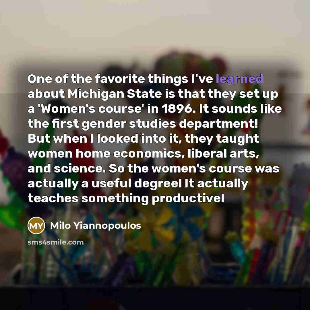 “One of the favorite things I've learned about Michigan State…” quote by Milo Yiannopoulos