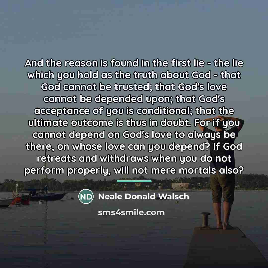 “And the reason is found in the first lie -…” quote by Neale Donald Walsch