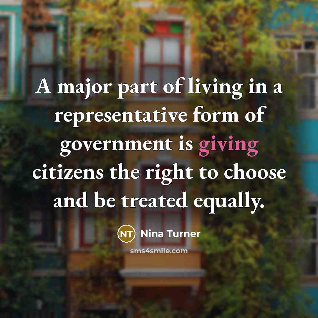 “A major part of living in a representative form of…” quote by Nina Turner