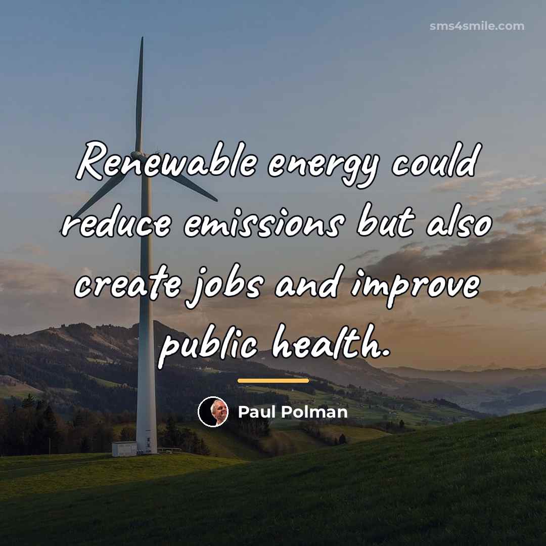 “Renewable energy could reduce emissions but also create jobs and…” quote by Paul Polman