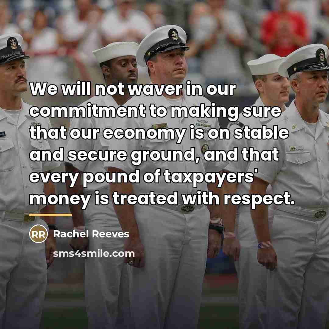 “We will not waver in our commitment to making sure…” quote by Rachel Reeves