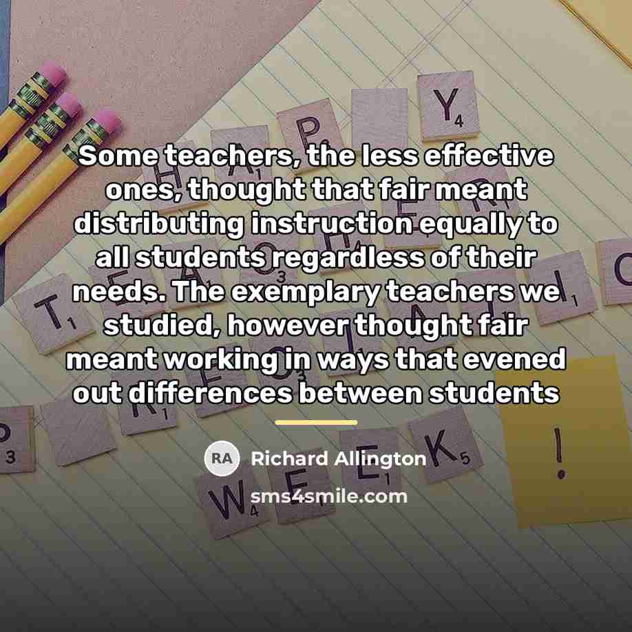 “Some teachers, the less effective ones, thought that fair meant…” quote by Richard Allington