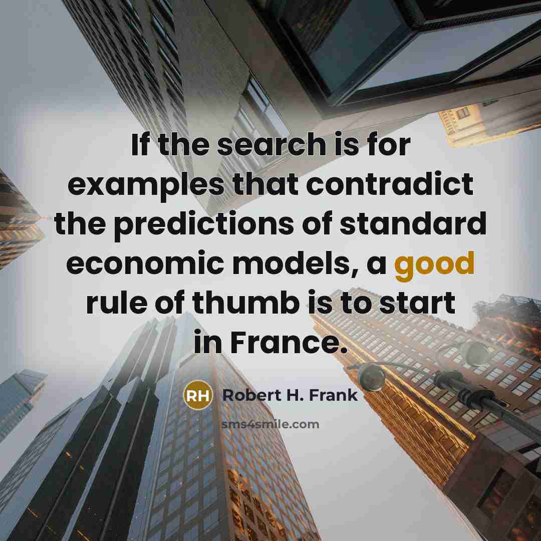 “If the search is for examples that contradict the predictions…” quote by Robert H. Frank