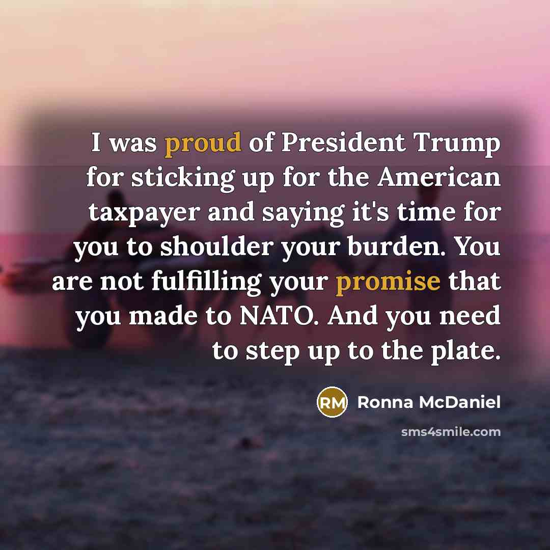 “I was proud of President Trump for sticking up for…” quote by Ronna McDaniel