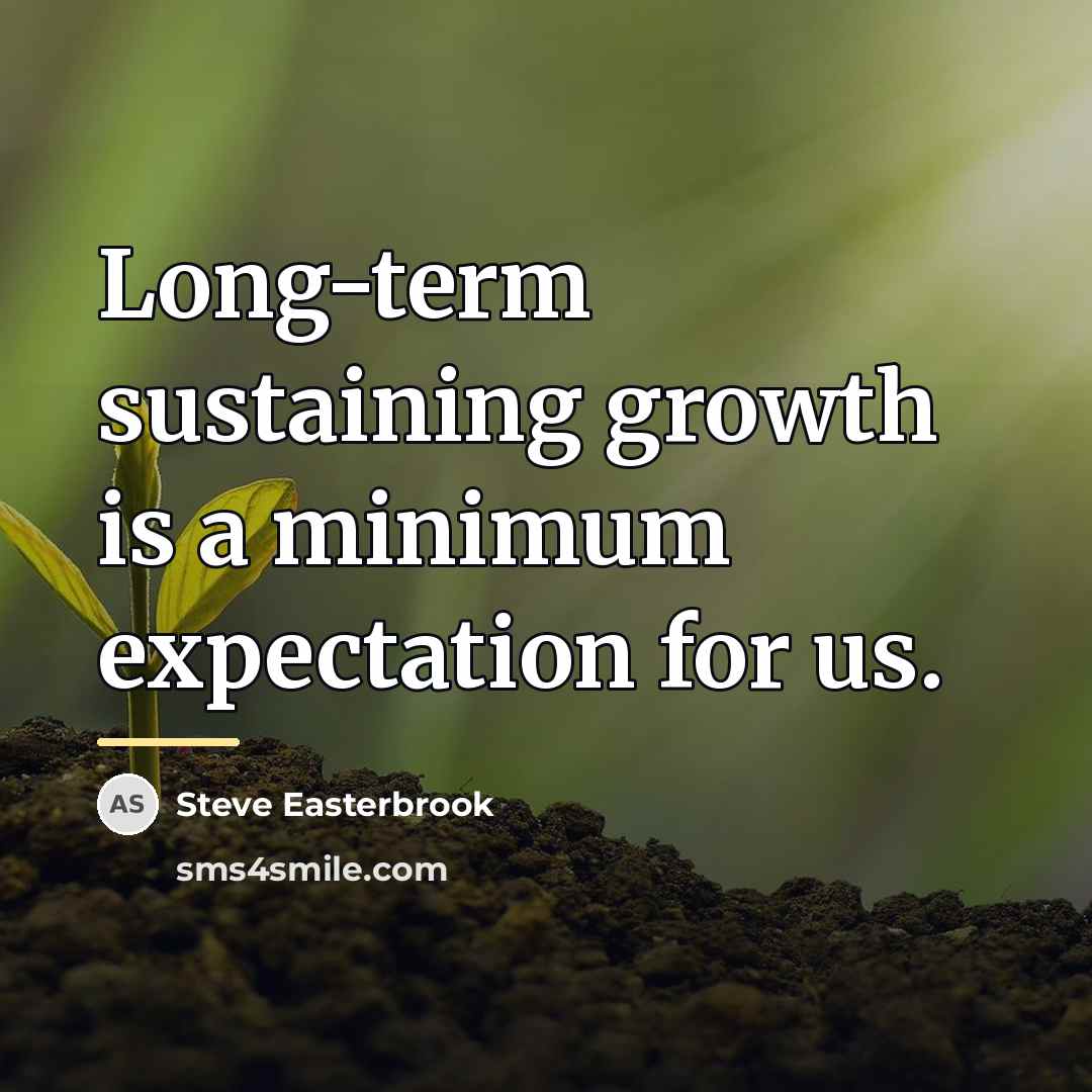 “Long-term sustaining growth is a minimum expectation for us.…” quote by Steve Easterbrook