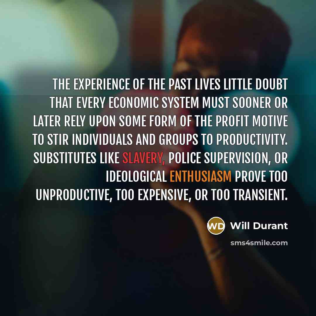 “The experience of the past lives little doubt that every…” quote by Will Durant