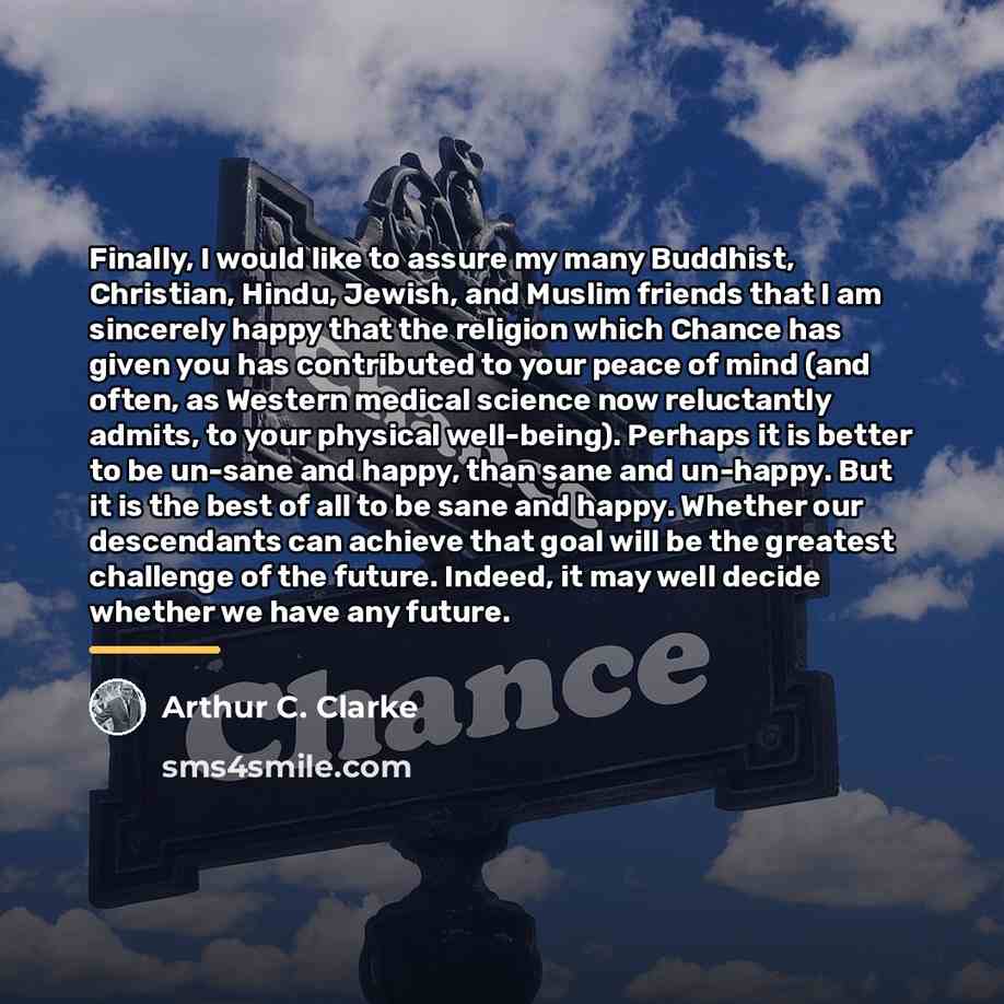 “Finally, I would like to assure my many Buddhist, Christian,…” quote by Arthur C. Clarke