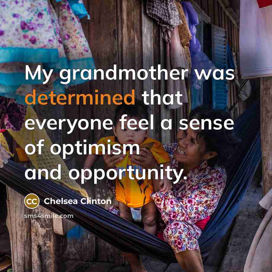 “My grandmother was determined that everyone feel a sense of…” quote by Chelsea Clinton
