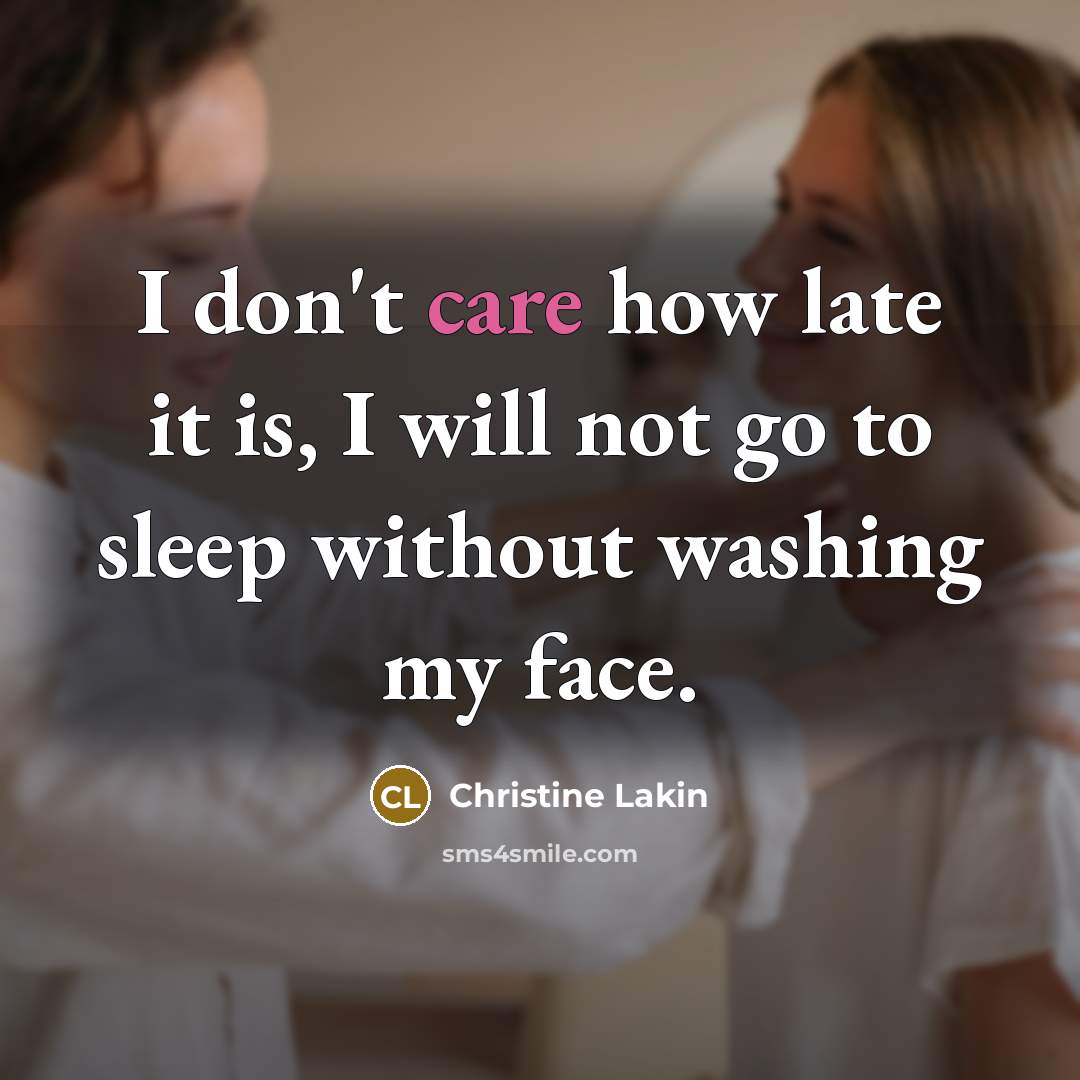“I don't care how late it is, I will not…” quote by Christine Lakin