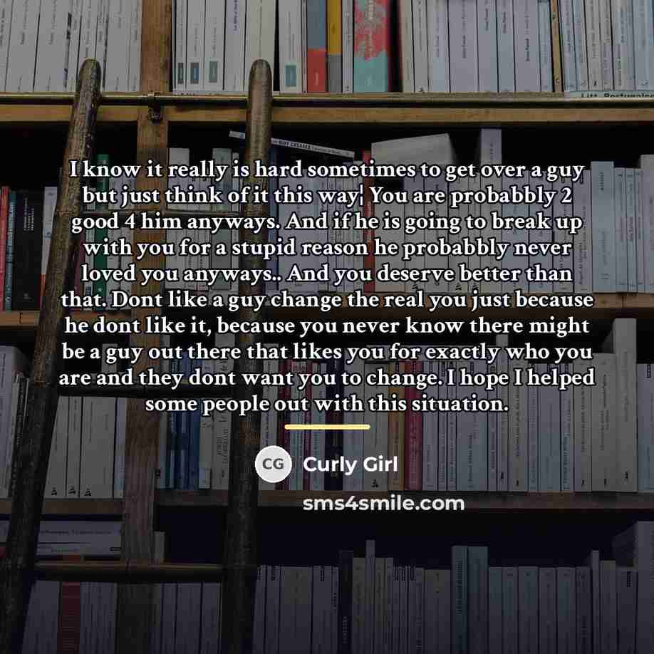 “I know it really is hard sometimes to get over…” quote by Curly Girl