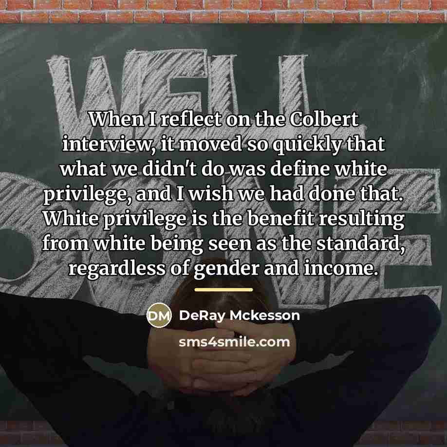 “When I reflect on the Colbert interview, it moved so…” quote by DeRay Mckesson