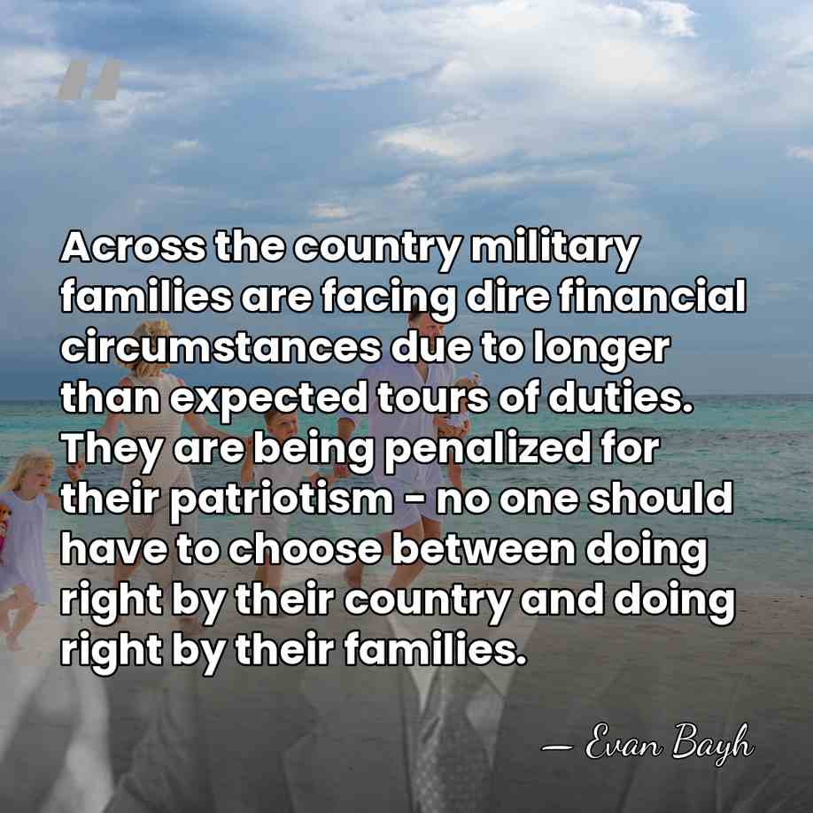 Across the country military families are facing dire financial circumstances due to&hellip; - Evan Bayh