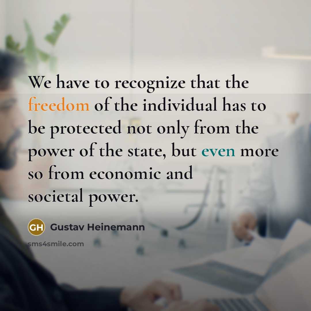 “We have to recognize that the freedom of the individual…” quote by Gustav Heinemann