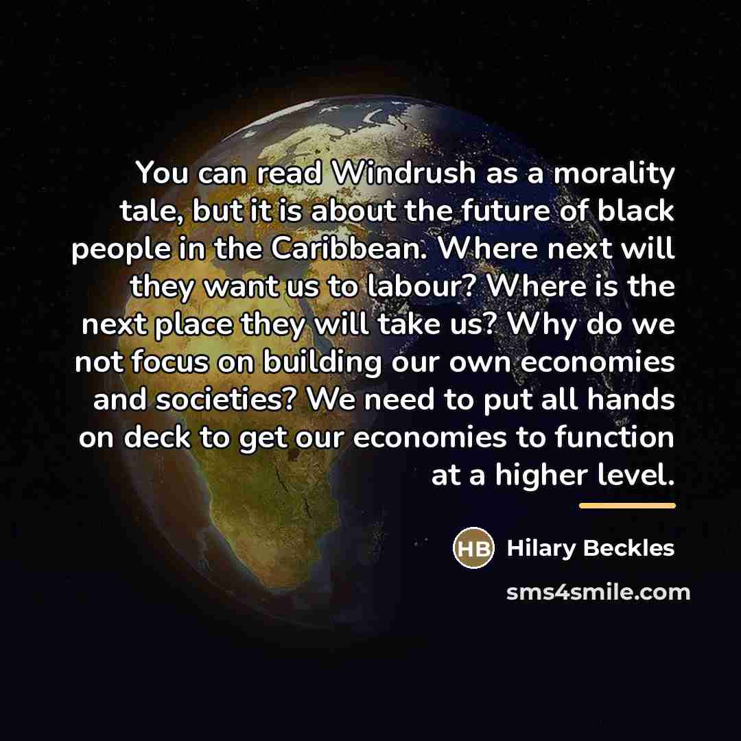 “You can read Windrush as a morality tale, but it…” quote by Hilary Beckles
