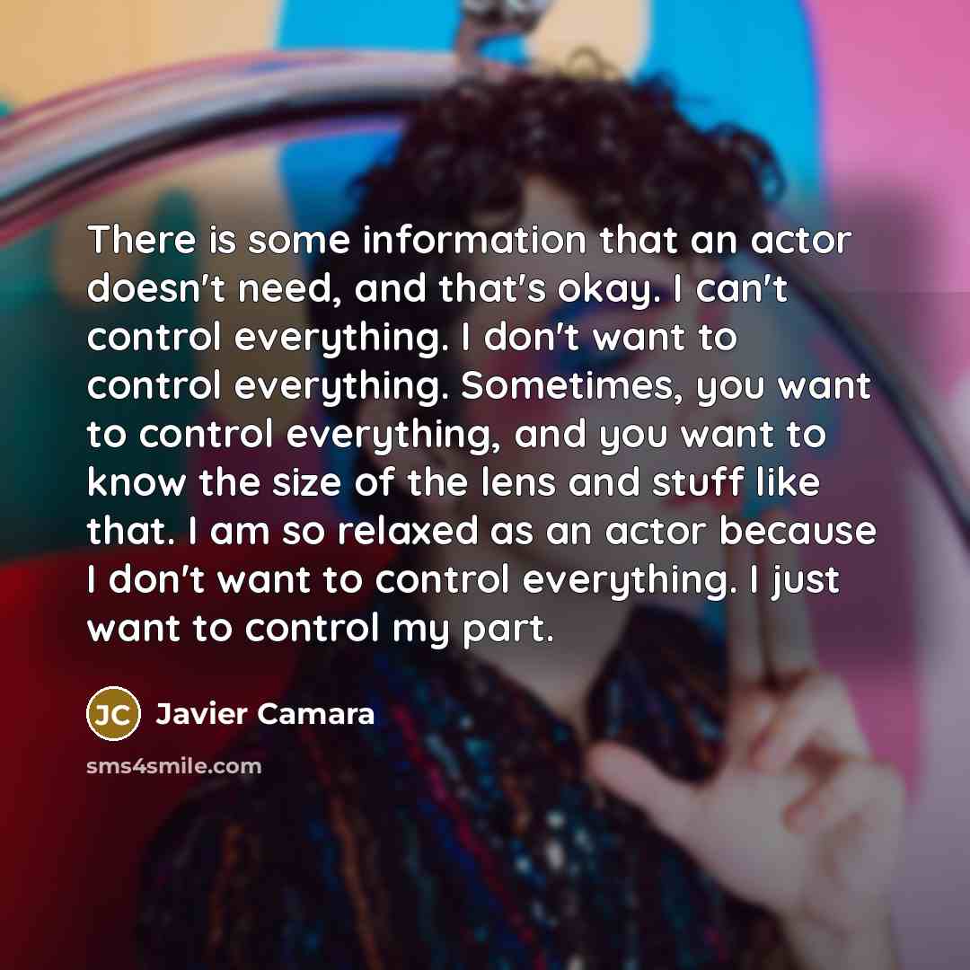 “There is some information that an actor doesn't need, and…” quote by Javier Camara