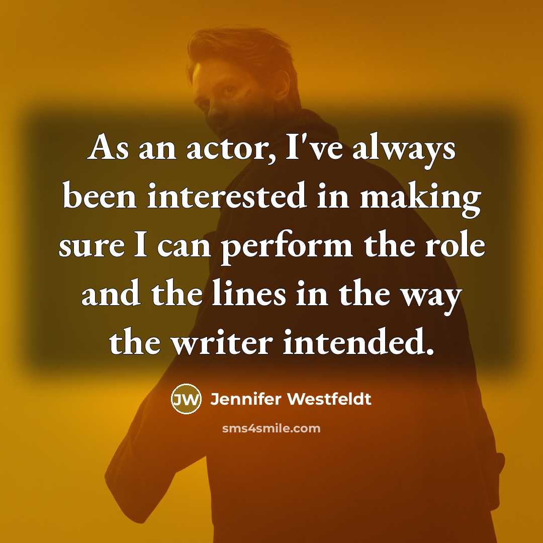 “As an actor, I've always been interested in making sure…” quote by Jennifer Westfeldt