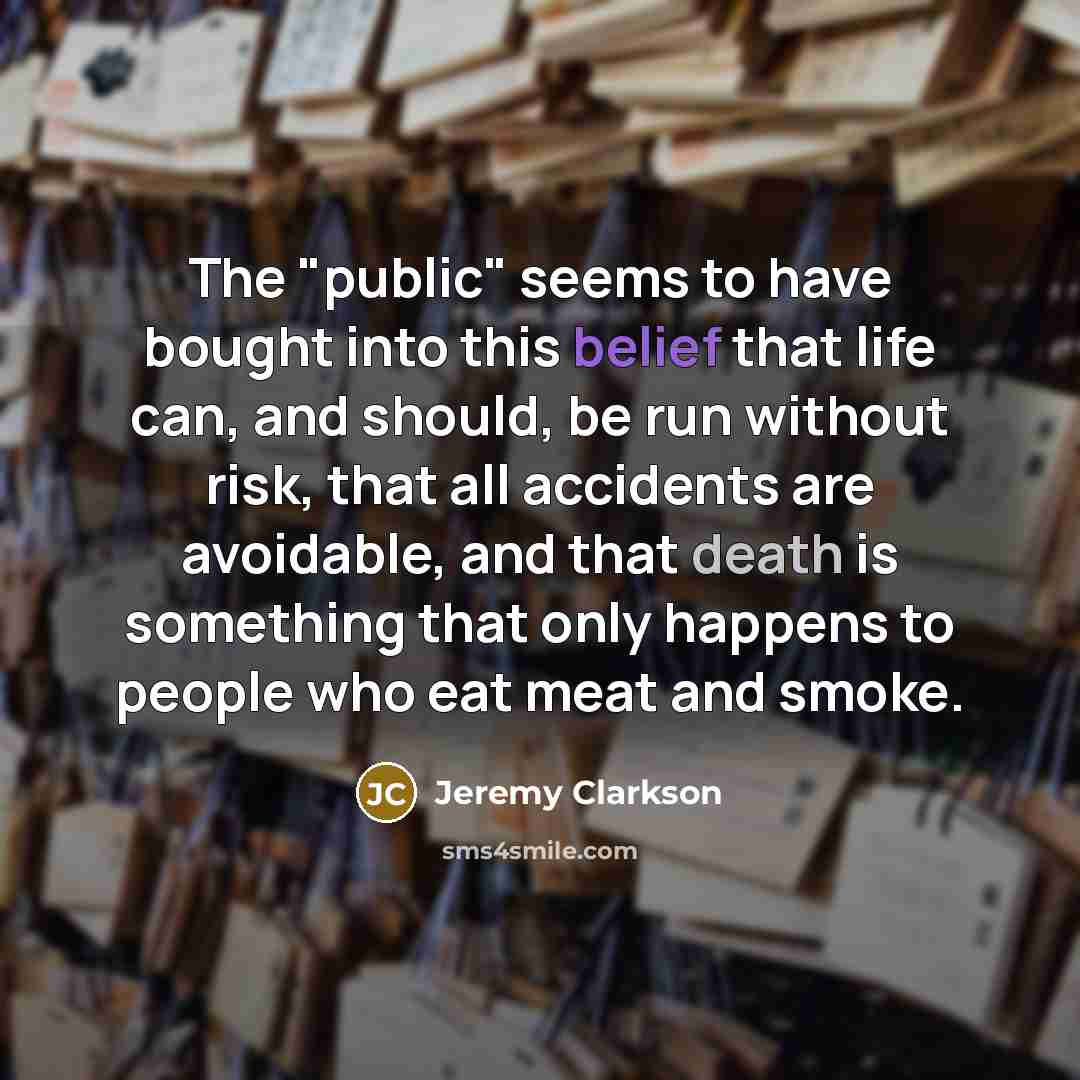 “The "public" seems to have bought into this belief that…” quote by Jeremy Clarkson