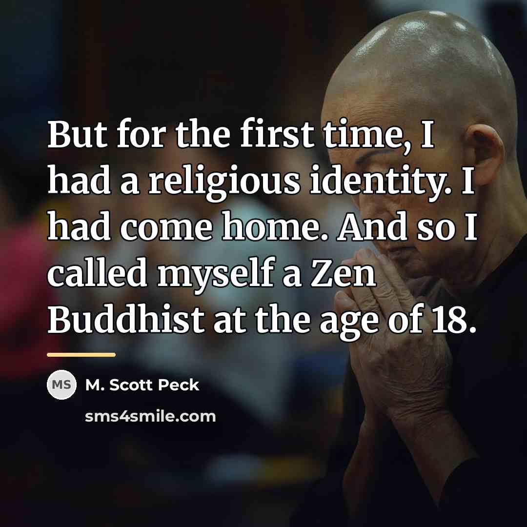 “But for the first time, I had a religious identity.…” quote by M. Scott Peck