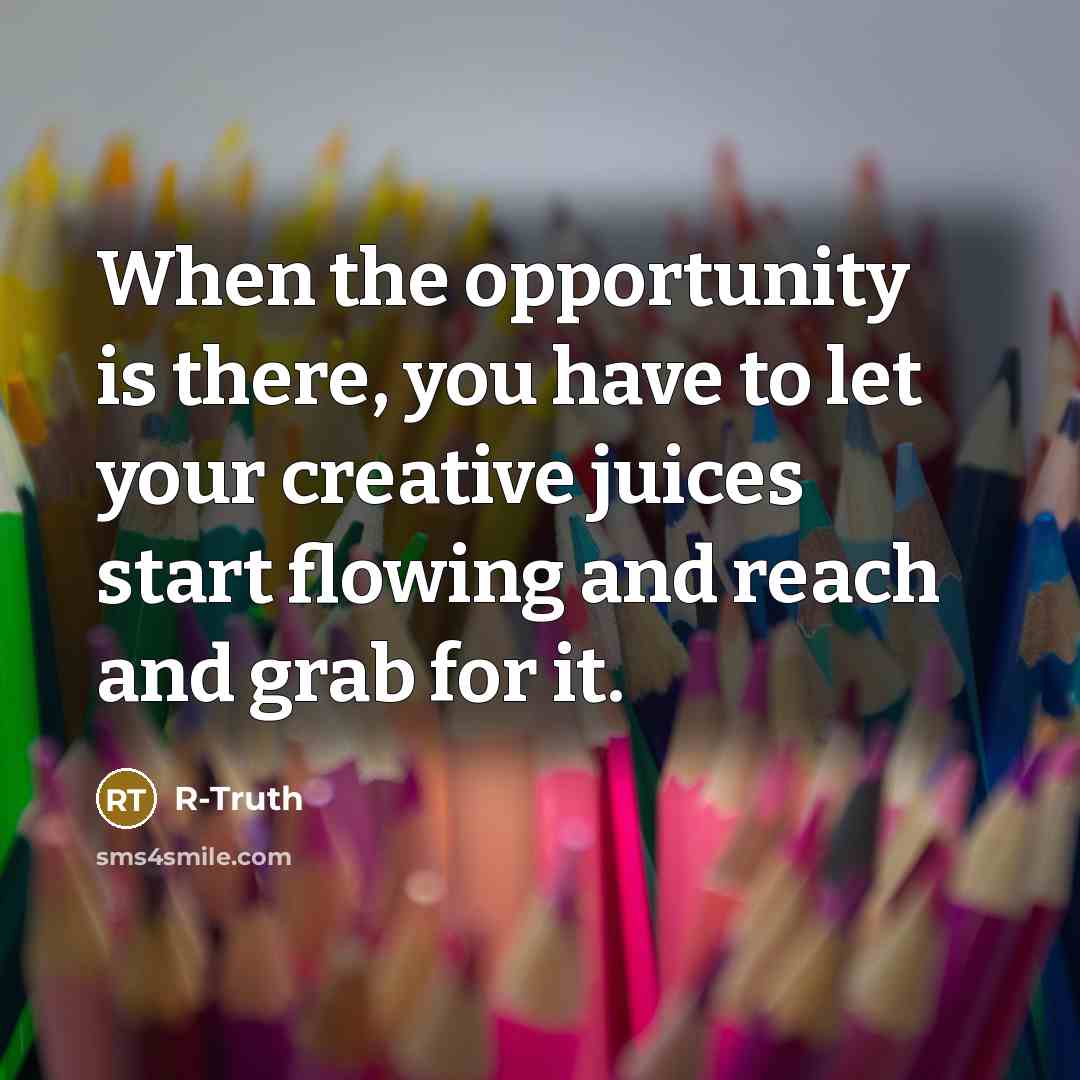 “When the opportunity is there, you have to let your…” quote by R-Truth