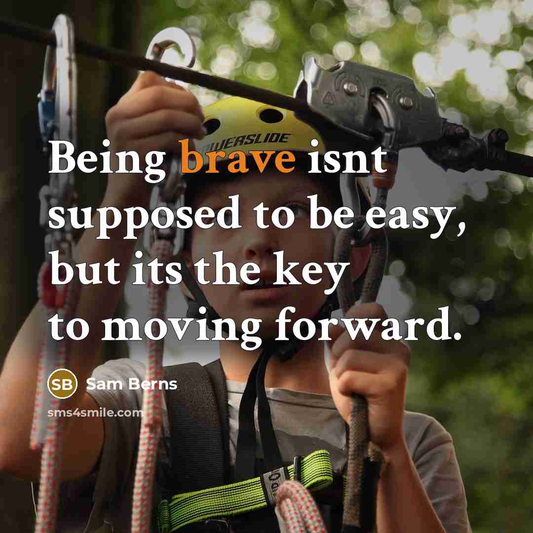 “Being brave isnt supposed to be easy, but its the…” quote by Sam Berns
