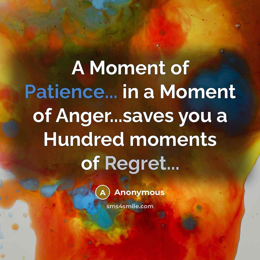 “A Moment of Patience... in a Moment of Anger...saves you…” quote by Anonymous
