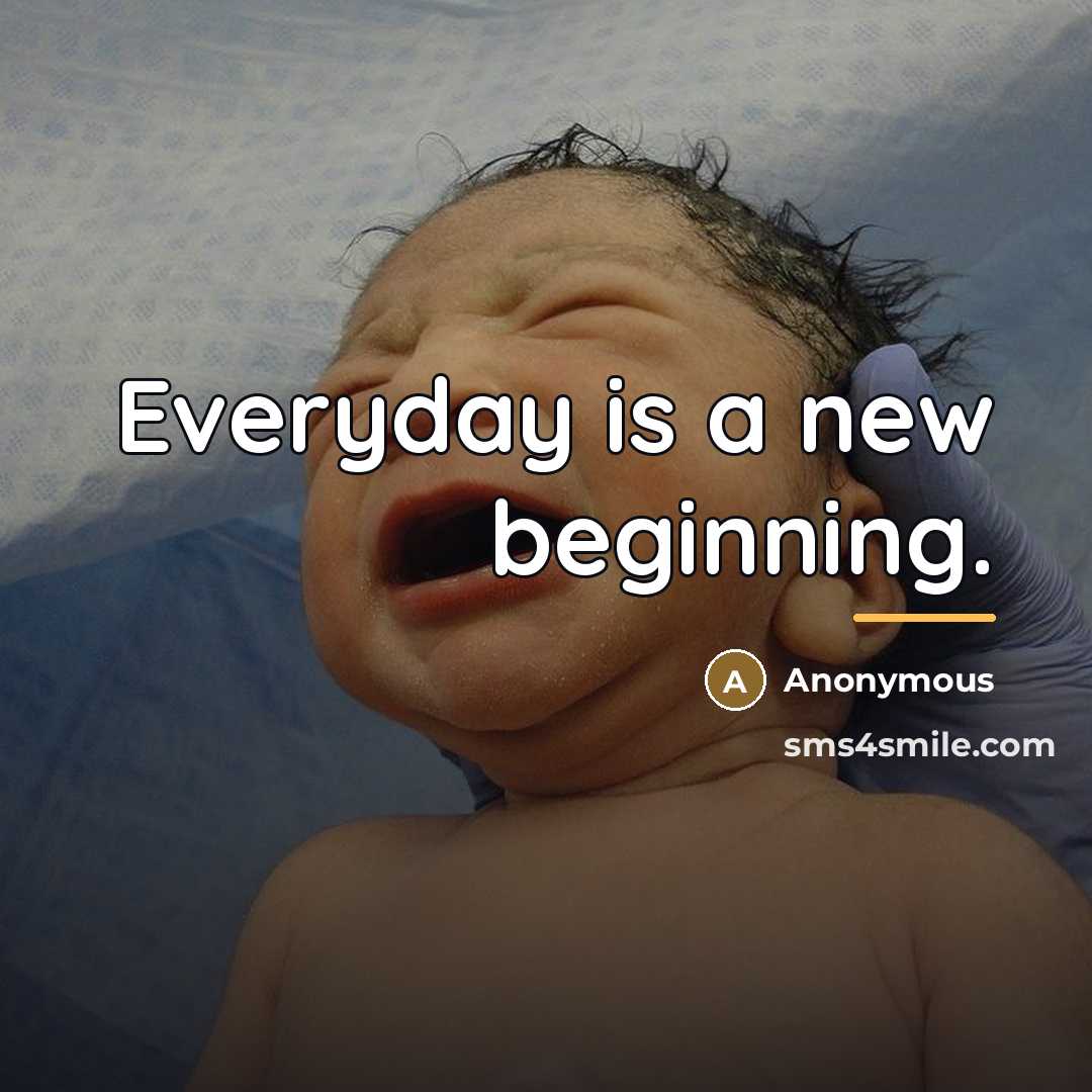 “Everyday is a new beginning.…” quote by Anonymous