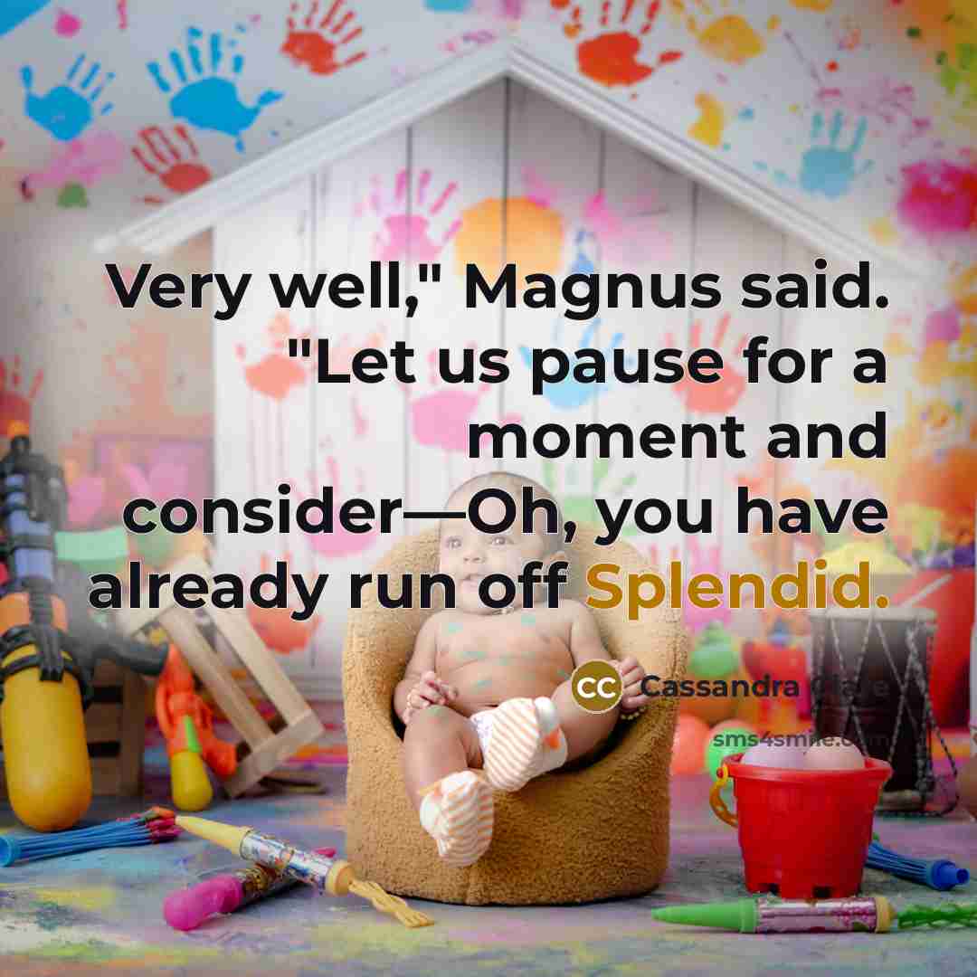 “Very well," Magnus said. "Let us pause for a moment…” quote by Cassandra Clare