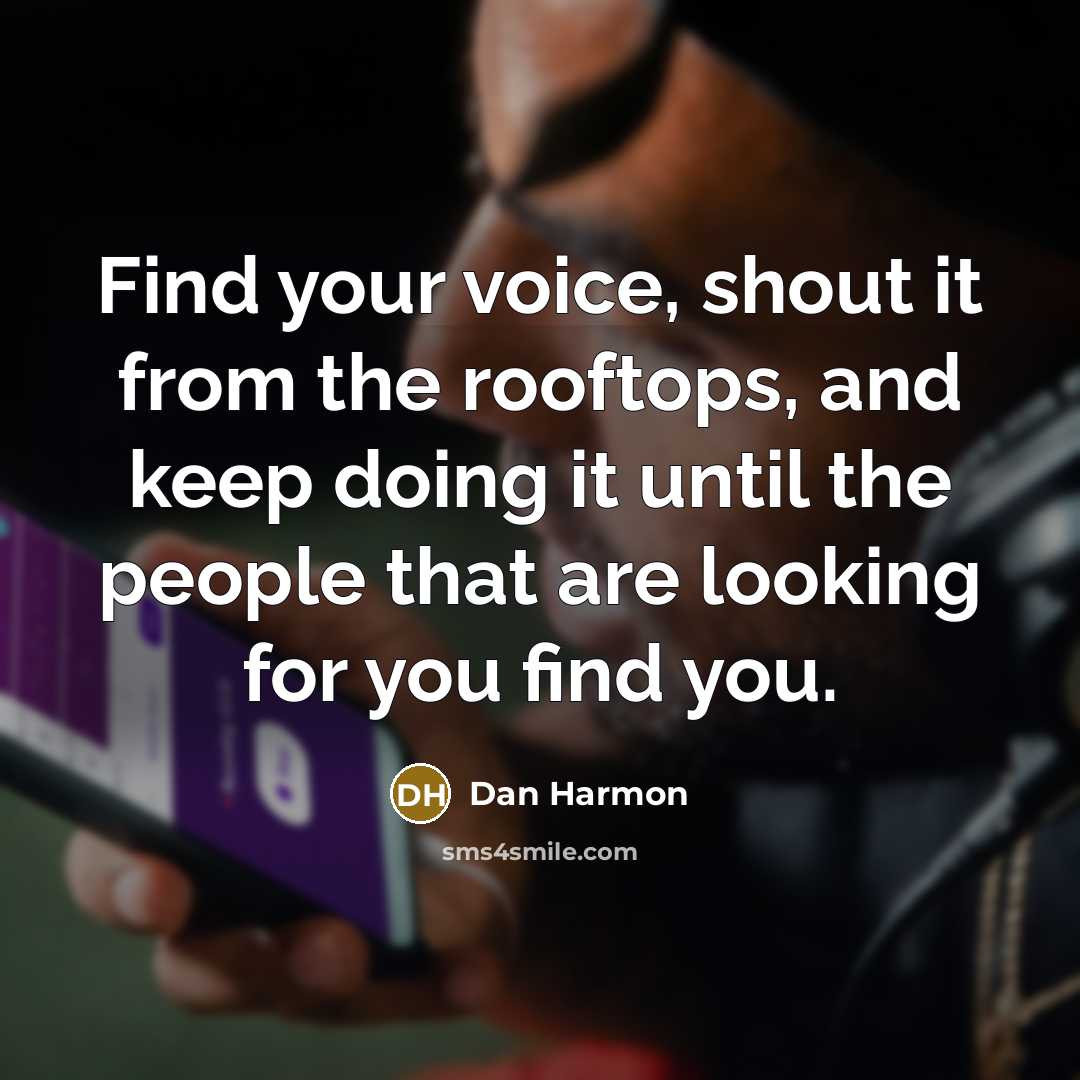 “Find your voice, shout it from the rooftops, and keep…” quote by Dan Harmon