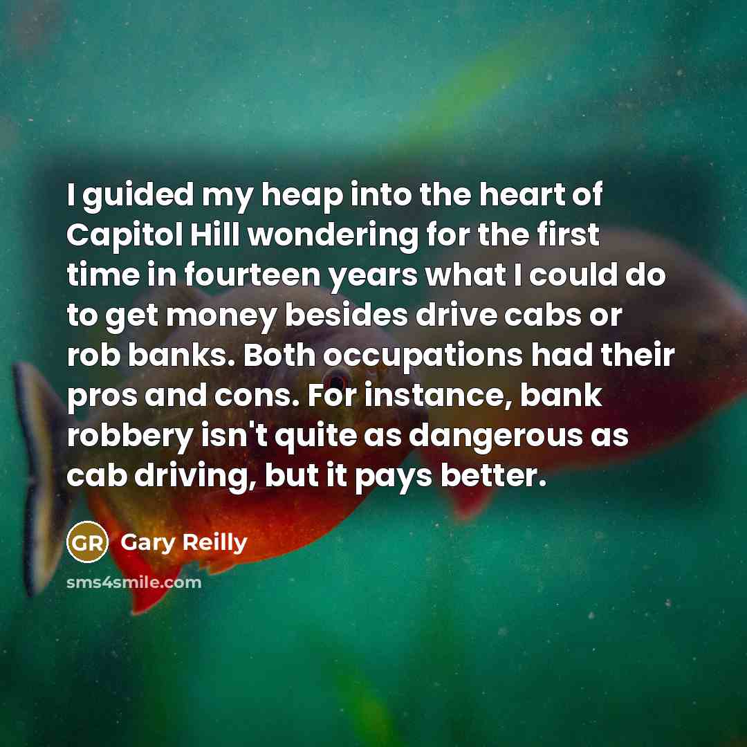“I guided my heap into the heart of Capitol Hill…” quote by Gary Reilly