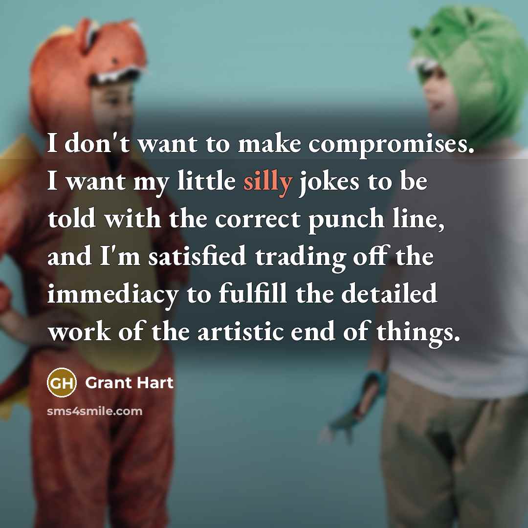 “I don't want to make compromises. I want my little…” quote by Grant Hart