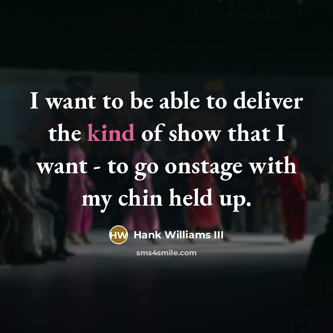 “I want to be able to deliver the kind of…” quote by Hank Williams III