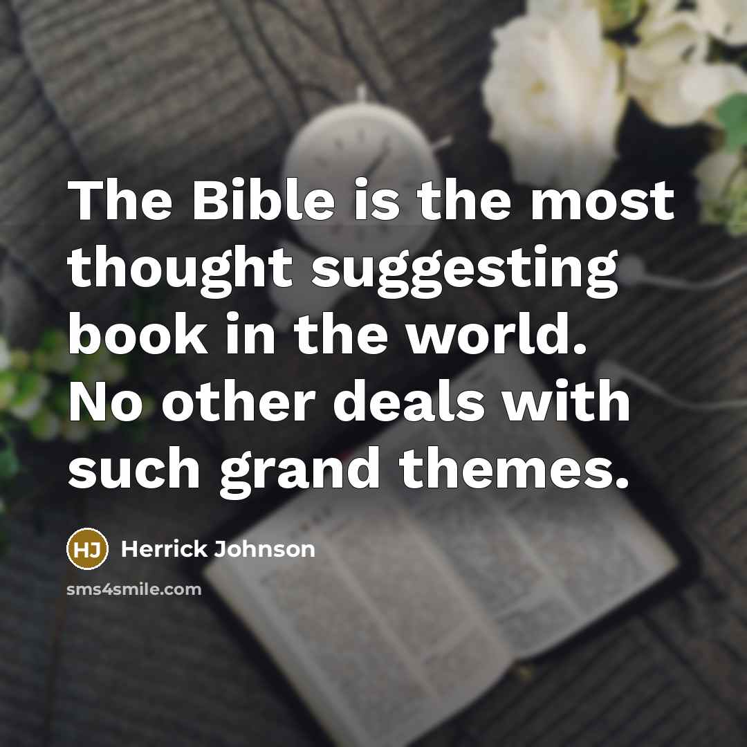 “The Bible is the most thought suggesting book in the…” quote by Herrick Johnson