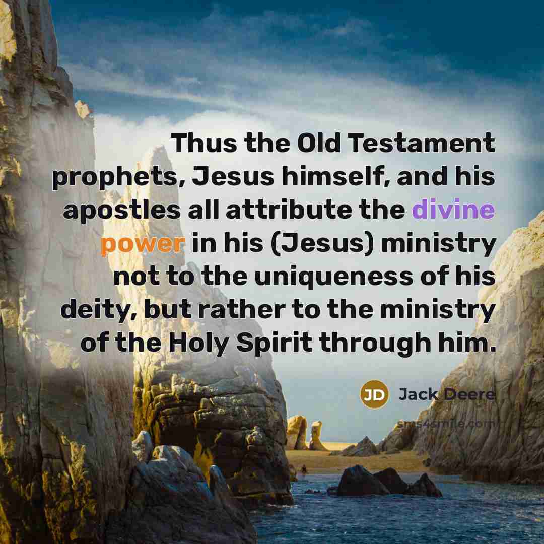 “Thus the Old Testament prophets, Jesus himself, and his apostles…” quote by Jack Deere