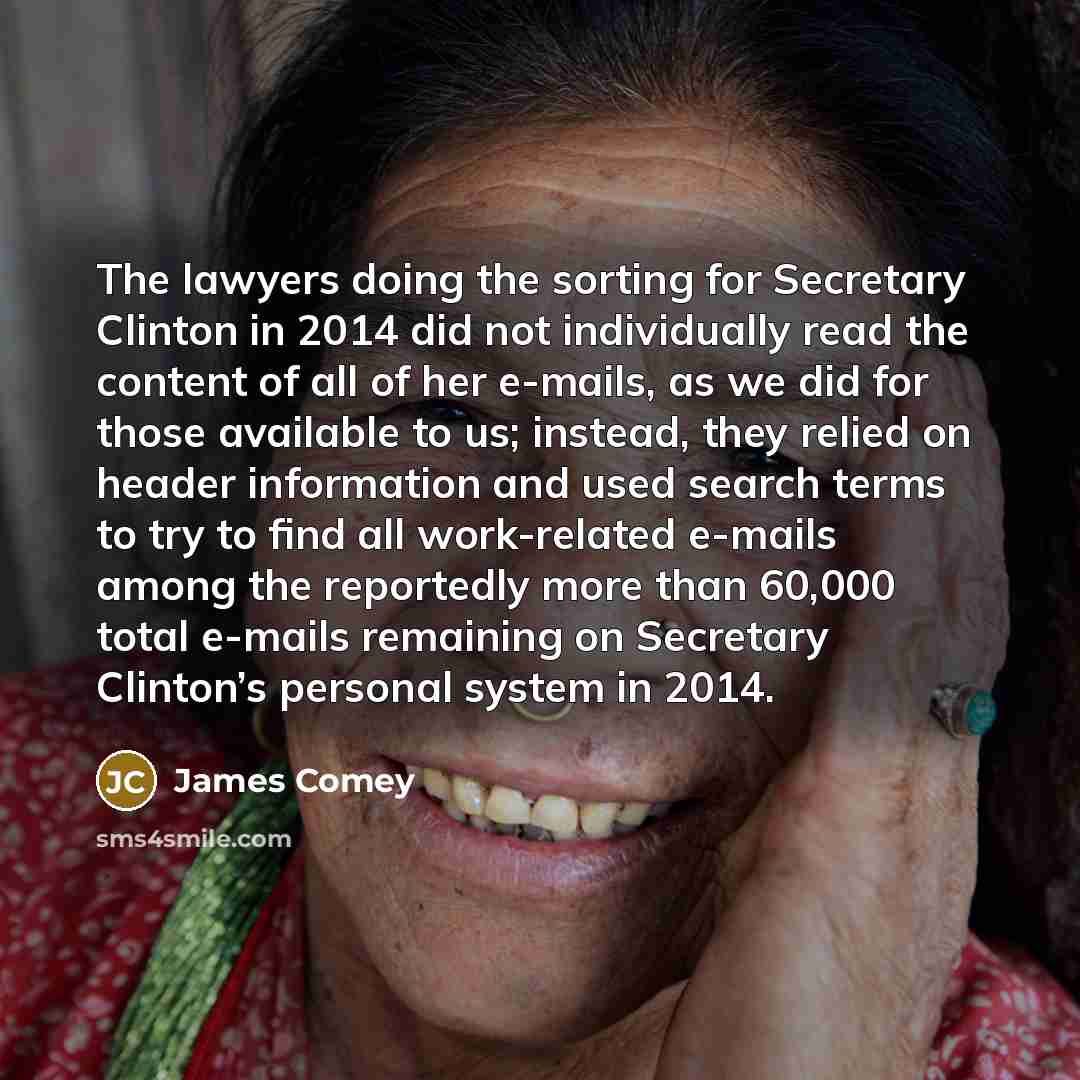 “The lawyers doing the sorting for Secretary Clinton in 2014…” quote by James Comey